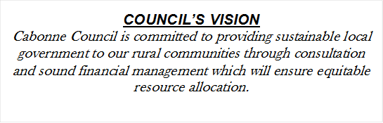 COUNCIL’S VISION
Cabonne Council is committed to providing sustainable local government to our rural communities through consultation and sound financial management which will ensure equitable resource allocation.
