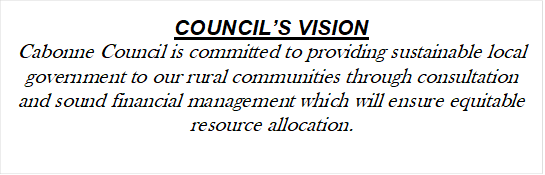 COUNCIL’S VISION
Cabonne Council is committed to providing sustainable local government to our rural communities through consultation and sound financial management which will ensure equitable resource allocation.
